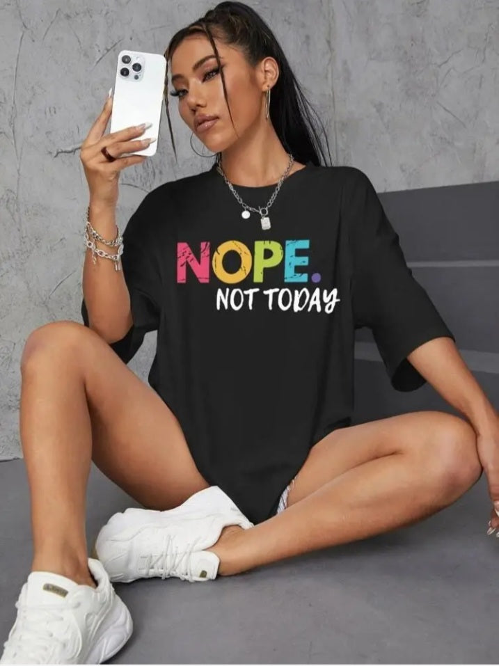Nope Not Today T Shirt