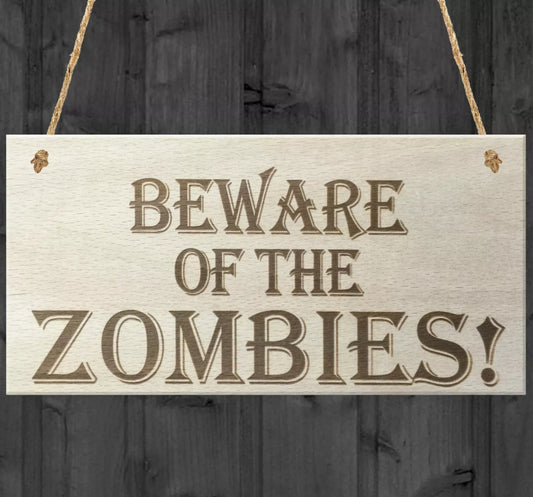 Beware Of Zombies Sign