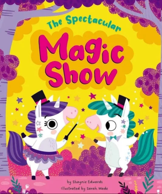 The Spectacular Magic Show Story Book