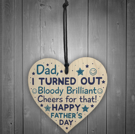 I Turned Out … Father’s Day Sign