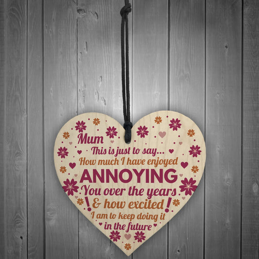 Annoying You Mum Plaque