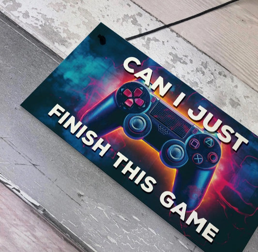 Finish This Game Plaque