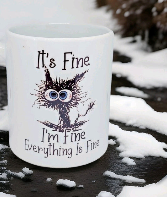 It's Fine .... Funny Novelty Mug